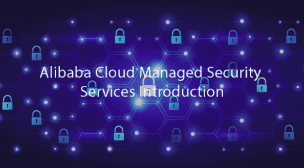 Alibaba Cloud Managed Security Service