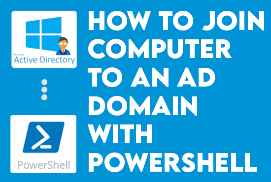 How to Join Computer to Domain using PowerShell
