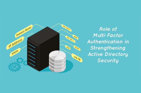Role of MFA in Strengthening Active Directory Security